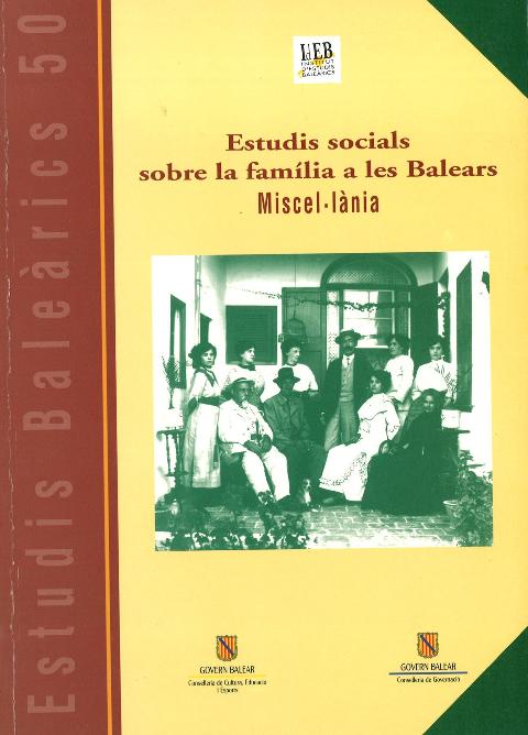 Estudis Baleàrics. Estudis socials sobre la familia a les Balears. Miscel·lània, núm. 50
