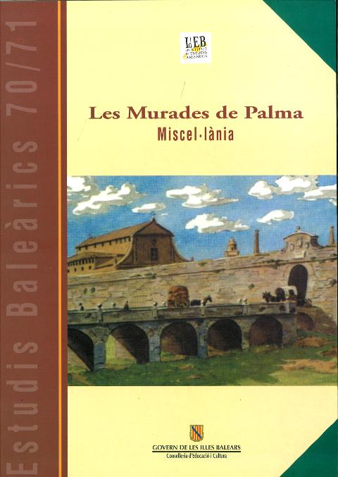 Estudis Baleàrics, núm. 70/71. Les murades de Palma. Miscel·lània