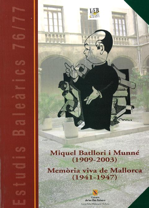 MIQUEL BATLLORI I MUNNE (1909-2003) MEMÒRIA VIVA DE MALLORCA (1941-1947) - núm. 76-77